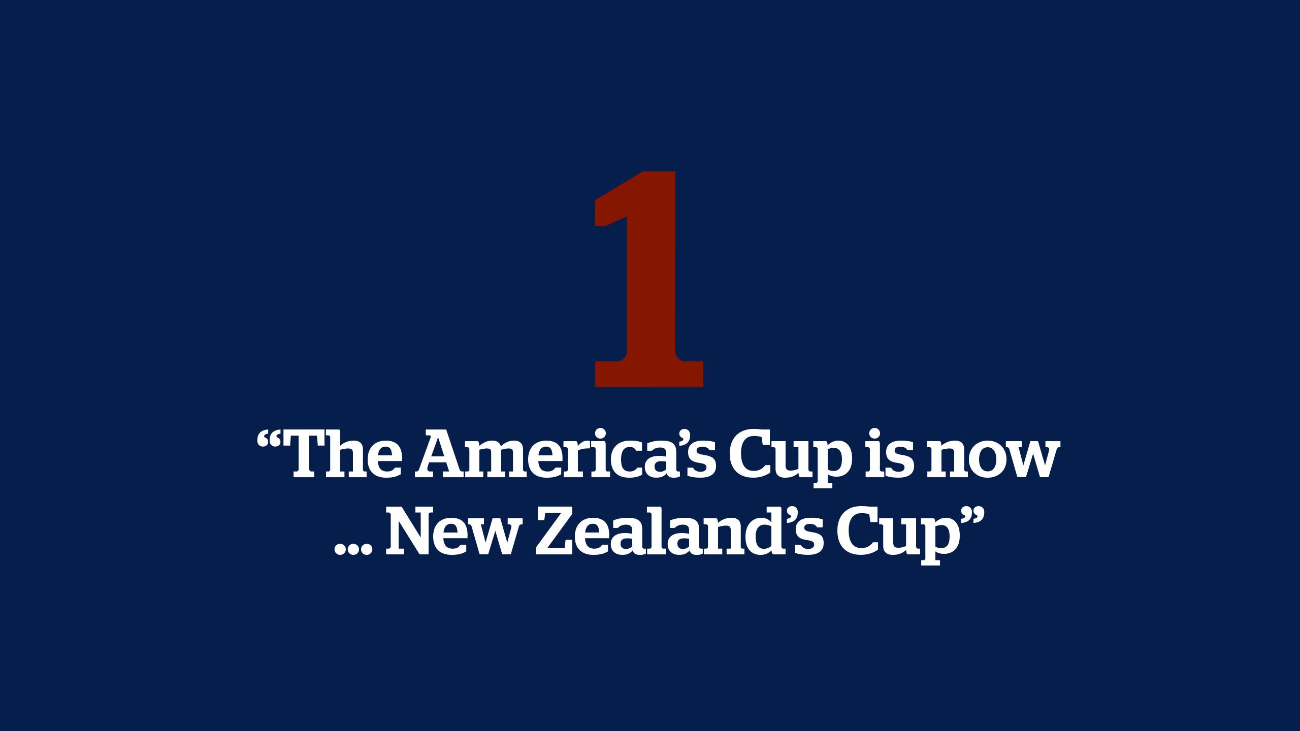 #1 The America's Cup is now New Zealand's Cup