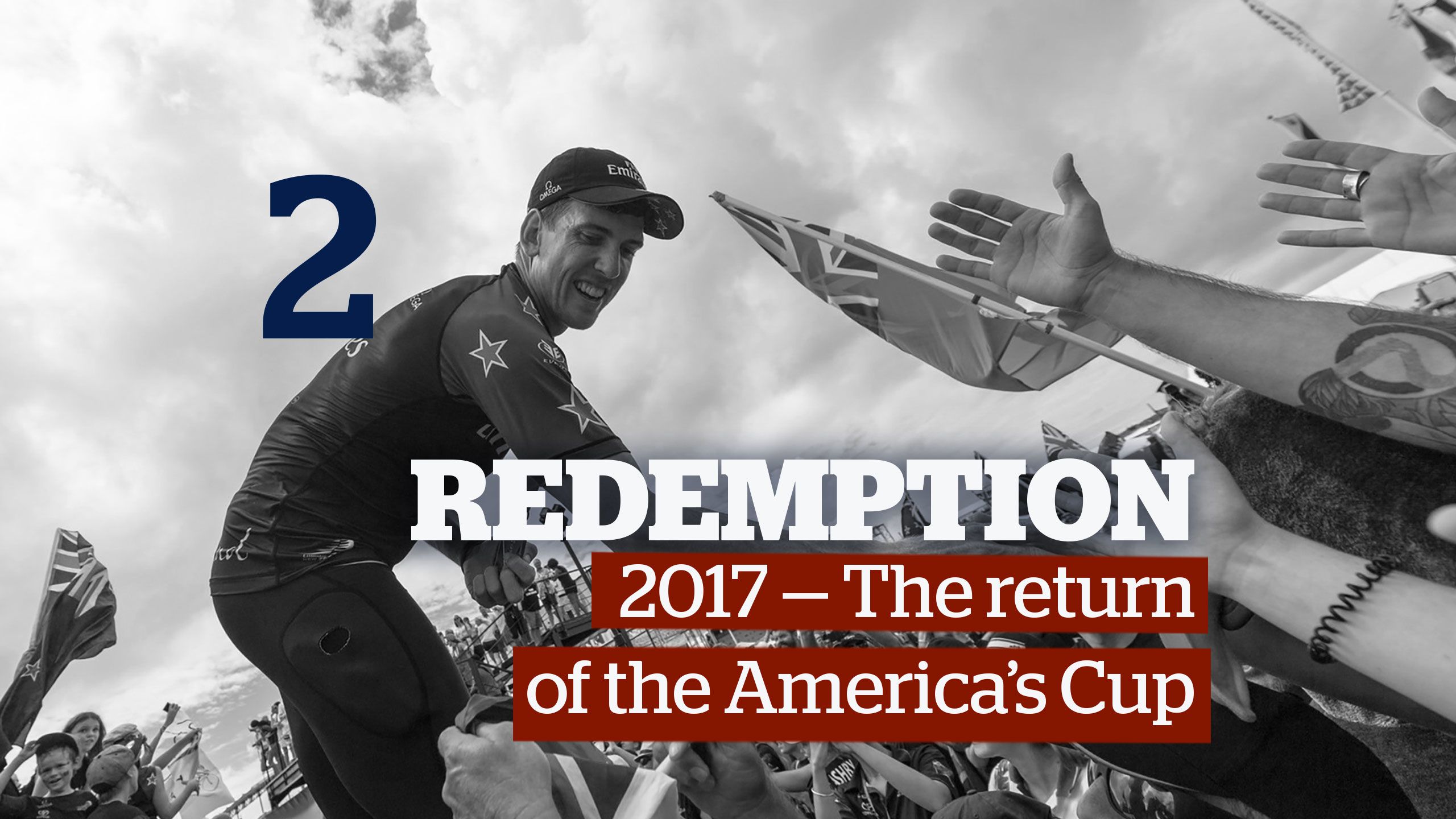 #2 Redemption. 2017 - The return of the America's Cup
