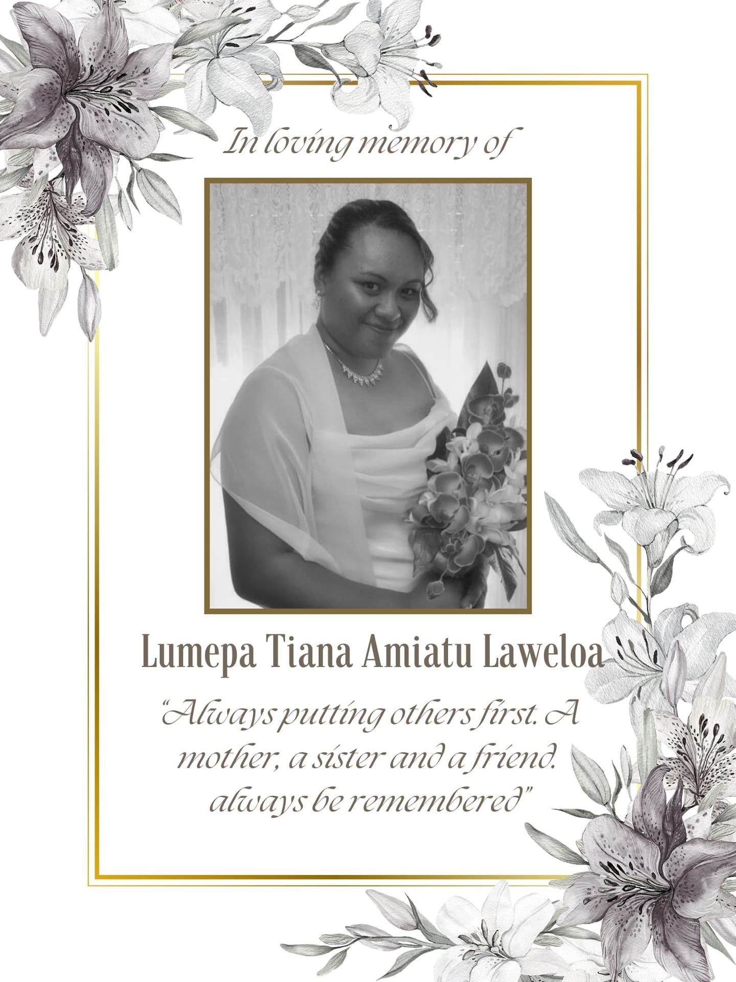 Memorial for Lumepa Tiana Amiatu Laweloa.